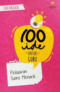 100 IDE UNTUK GURU
Pelajaran Sains Menarik