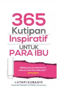 Image of 365 KUTIPAN INSPIRATIF UNTUK PARA IBU
