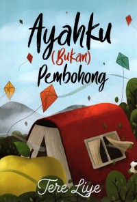 AYAHKU BUKAN PEMBOHONG