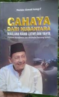 Image of CAHAYA DARI NUSANTARA 
MAULANA HABIB LUTHFI BIN YAHYA