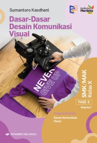 Image of DASAR-DASAR DESAIN KOMUNIKASI VISUAL FASE E VOLUME 1 KELAS X