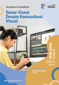 DASAR - DASAR DESAIN KOMUNIKASI VISUAL KELAS X FASE E VOLUME 2