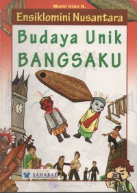 ENSIKLOMINI NUSANTARA BUDAYA UNIK BANGSAKU