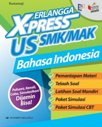 ERLANGGA X-PRESS US SMK/MAK BAHASA INDONESIA