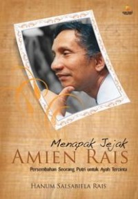 MENAPAK JEJAK AMIEN RAIS