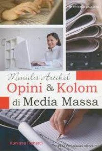 MENULIS ARTIKEL OPINI & KOLOM DI MEDIA MASSA