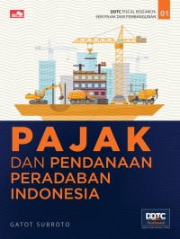 PAJAK DAN PENDANAAN PERADABAN INDONESIA