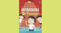 PANDUAN ANTI NARKOBA UNTUK REMAJA