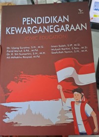 PENDIDIKAN KEWARGANEGARAAN
(CIVIC EDUCATION)