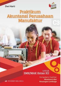 PRAKTIKUM AKUNTANSI PERUSAHAAN MANUFAKTUR KELAS XII