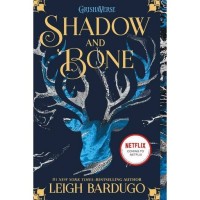 SHADOW AND BONE : BAYANGAN DAN BELULANG