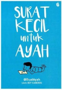 SURAT KECIL UNTUK AYAH