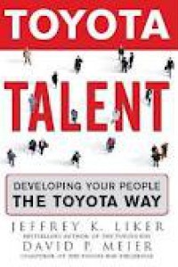 TOYOTA TALENT 
Mengembangkan SDM Anda Ala Toyota